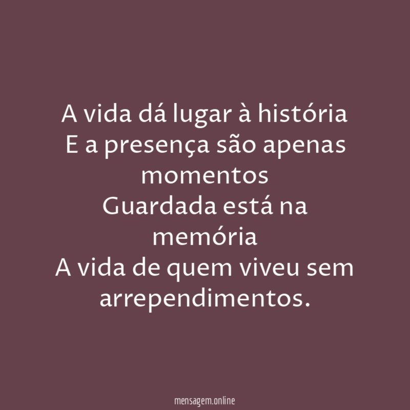 A vida dá lugar à história E a presença