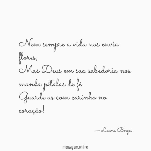 Nem sempre a vida nos envia flores