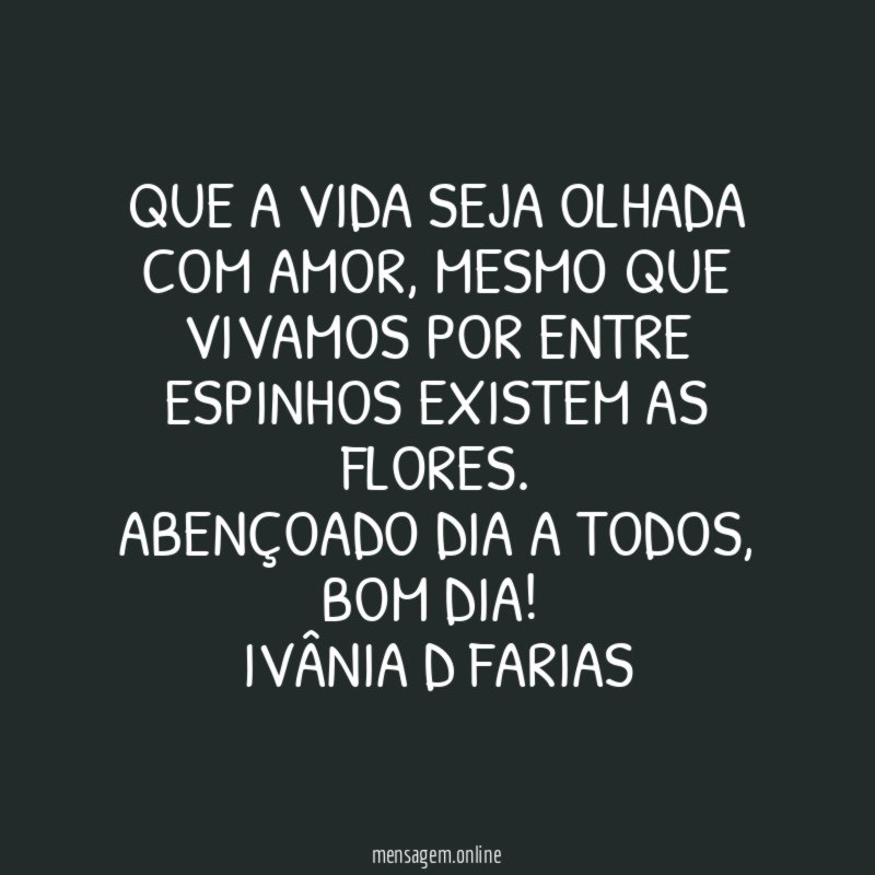 Que a vida seja olhada com amor