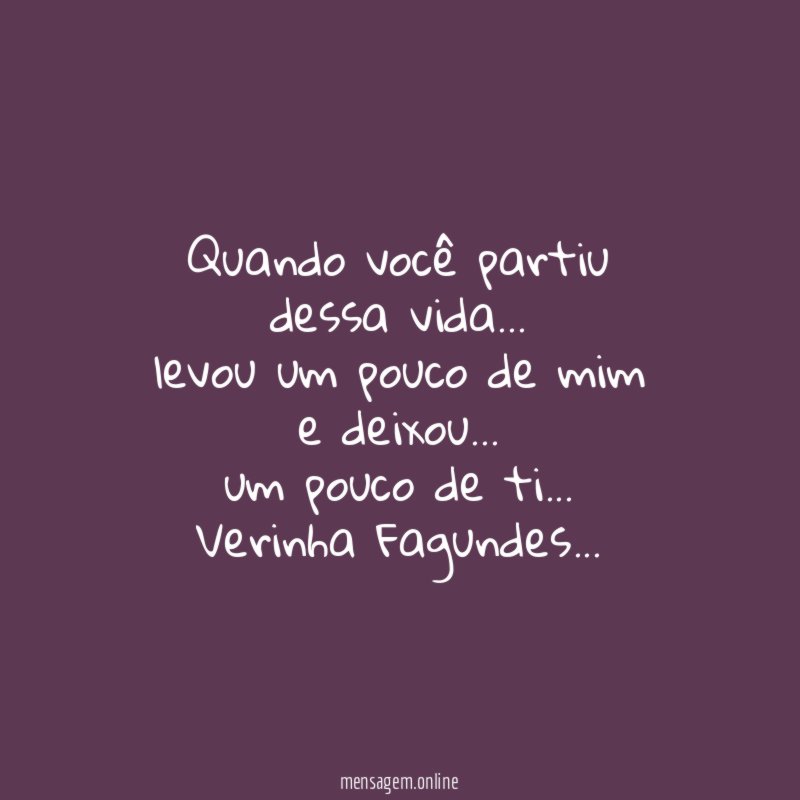 Quando você partiu
dessa vida…
levou um pouco de mim
e deixou…
um pouco de ti…