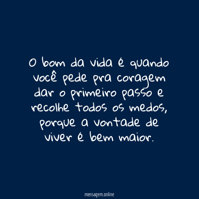 O bom da vida é quando você pede