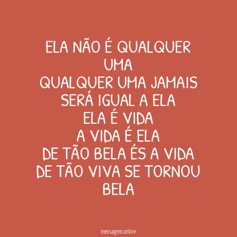 Ela não é qualquer uma Qualquer uma jamais será