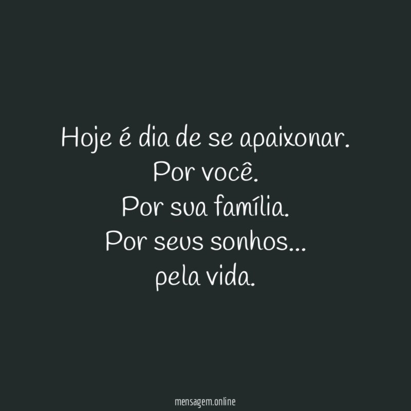 Hoje é dia de se apaixonar