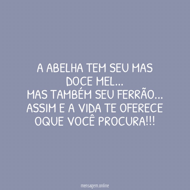 A ABELHA TEM SEU MAS DOCE MEL
