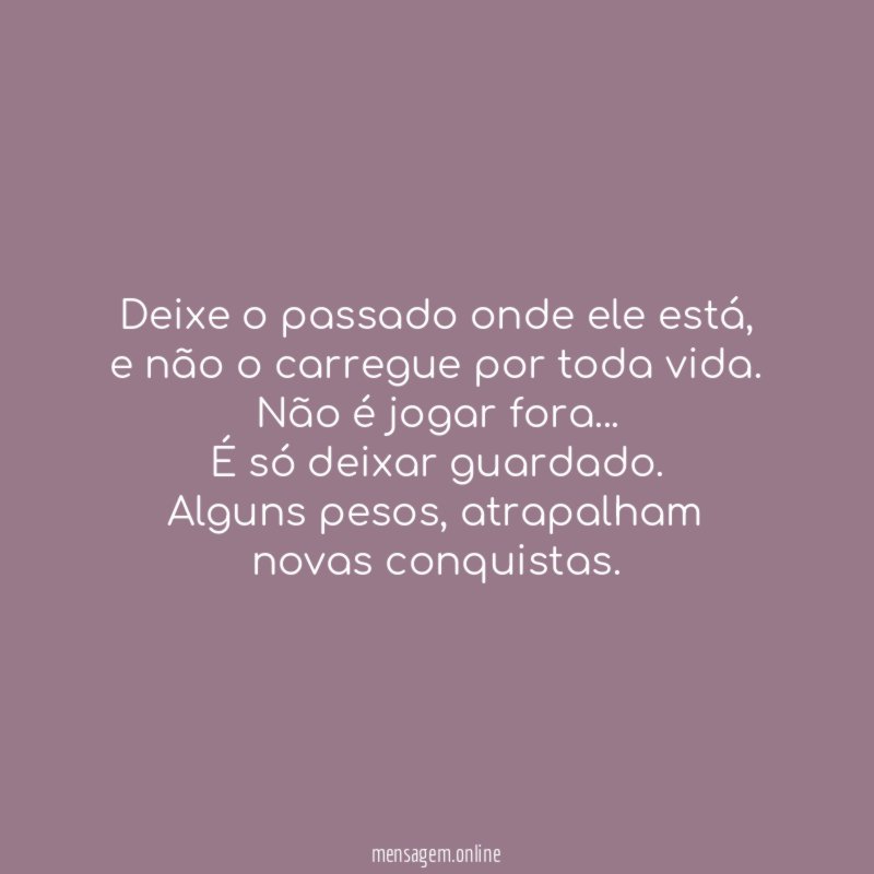 Deixe o passado onde ele está