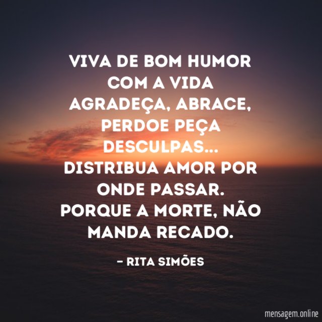 Viva de bom humor com a vida agradeça
