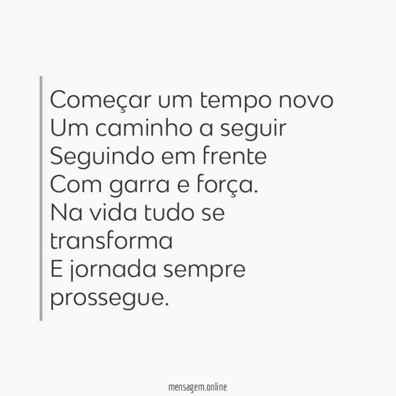 Começar um tempo novo Um caminho a seguir Seguindo em