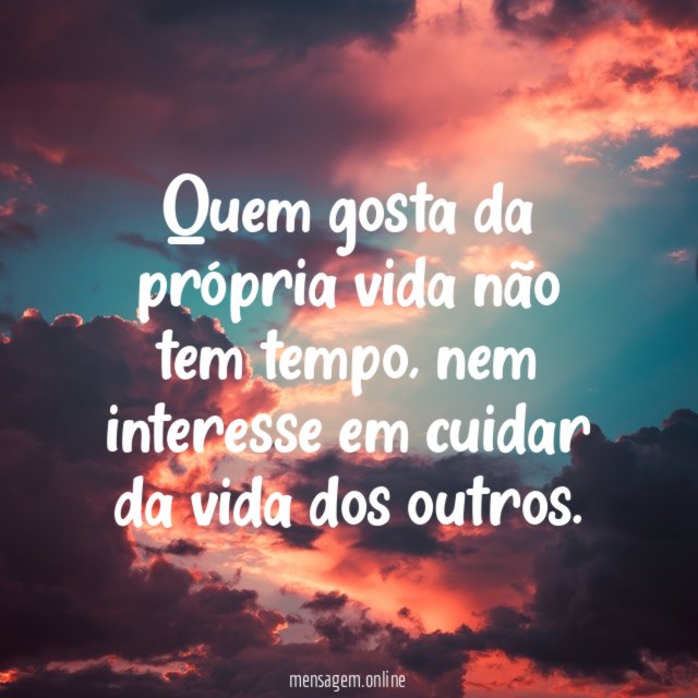 Quem gosta da própria vida
