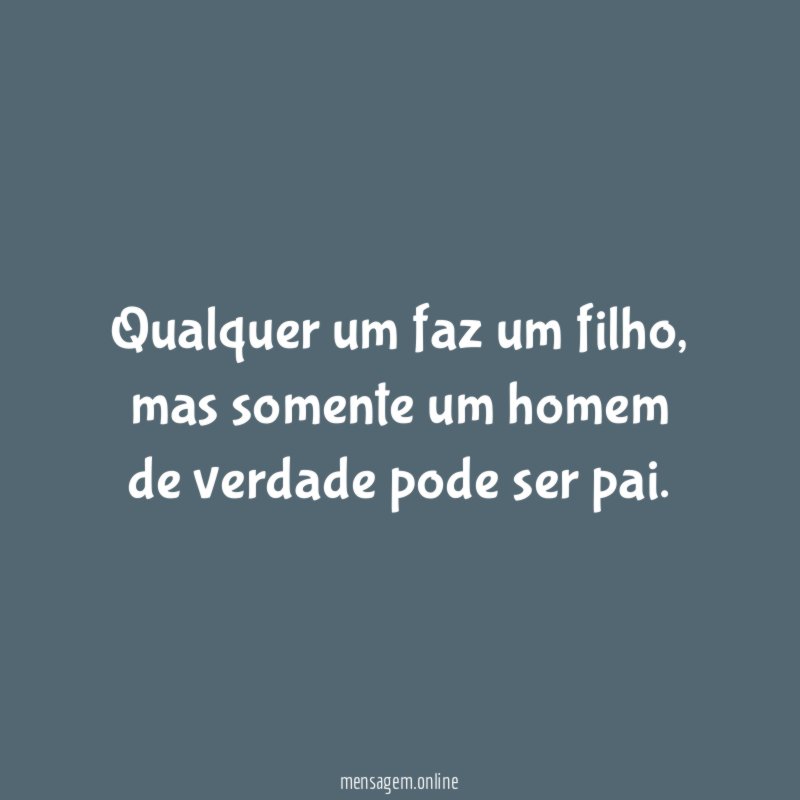 Qualquer um faz um filho
