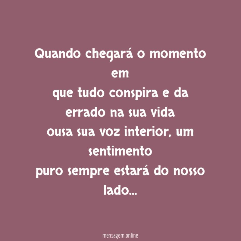 Quando chegará o momento em que tudo conspira