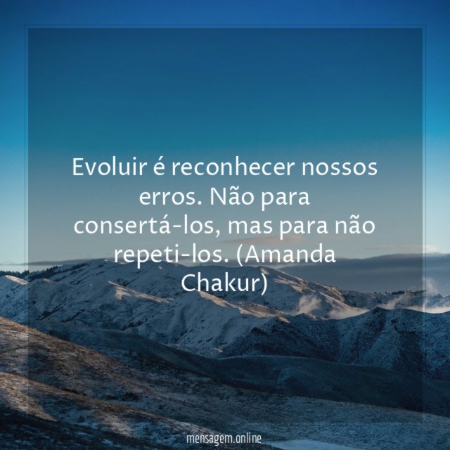 Evoluir é reconhecer nosso erros