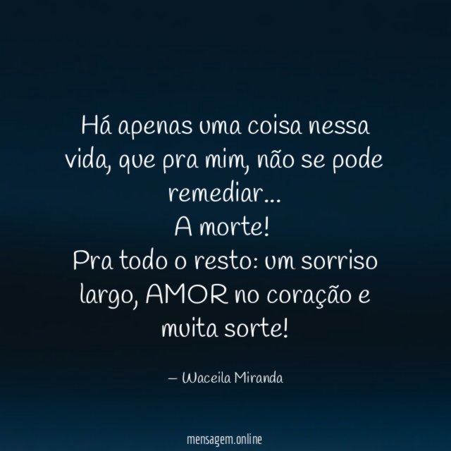 Há apenas uma coisa nessa vida