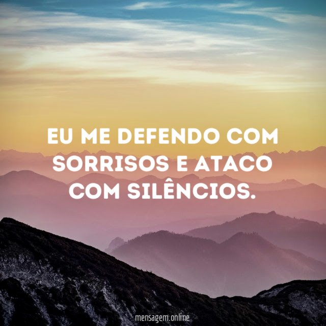 Eu me defendo com sorrisos