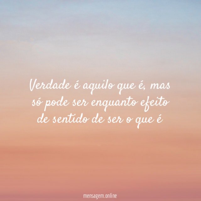 Verdade é aquilo que é