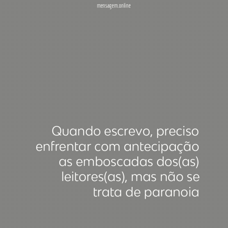 Quando escrevo