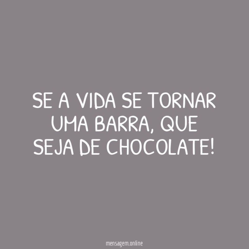 Se a vida se tornar uma barra