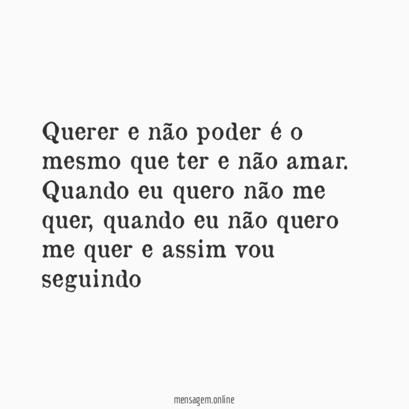 Querer e não poder é o mesmo que