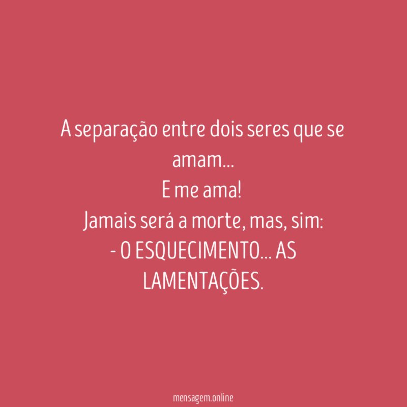A separação entre dois seres que se amam