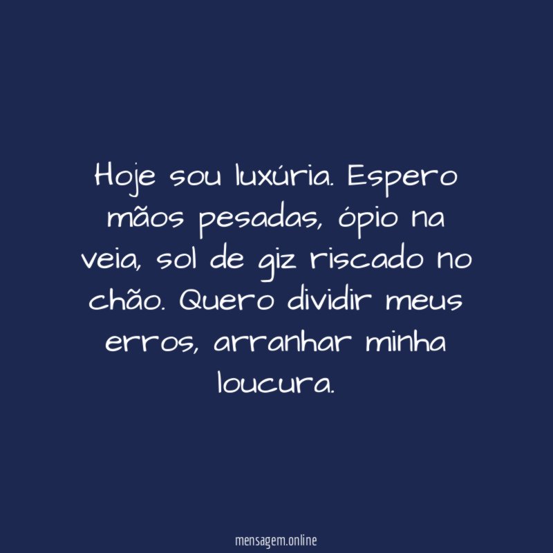 Hoje sou luxúria