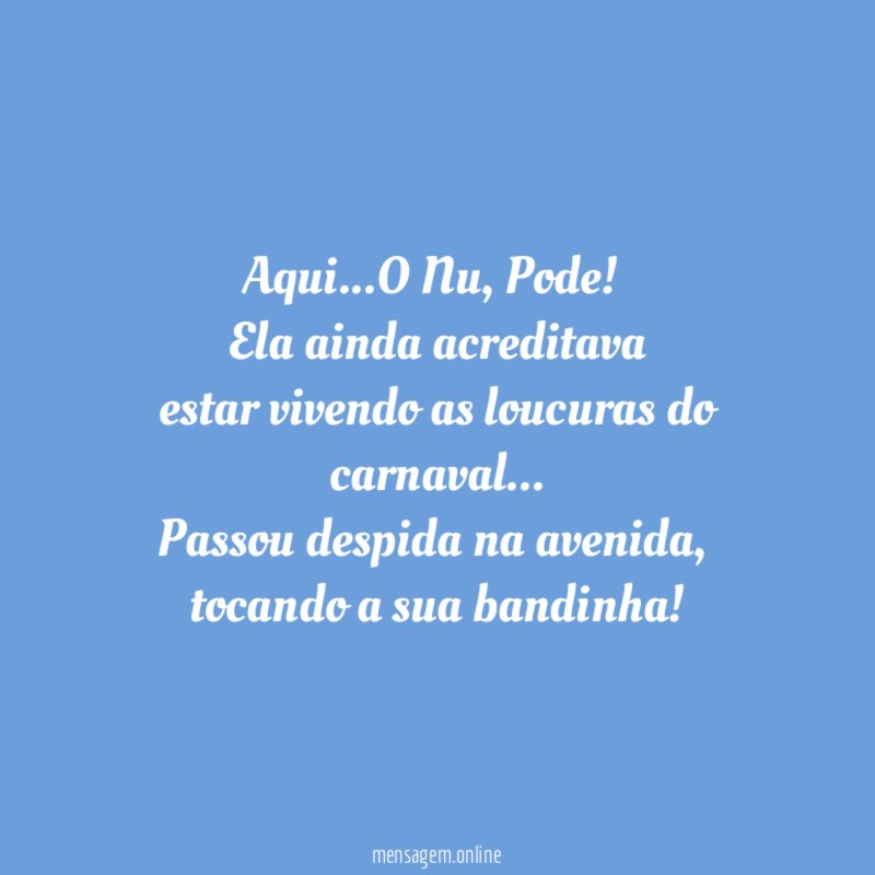 Aqui…O Nu, Pode!