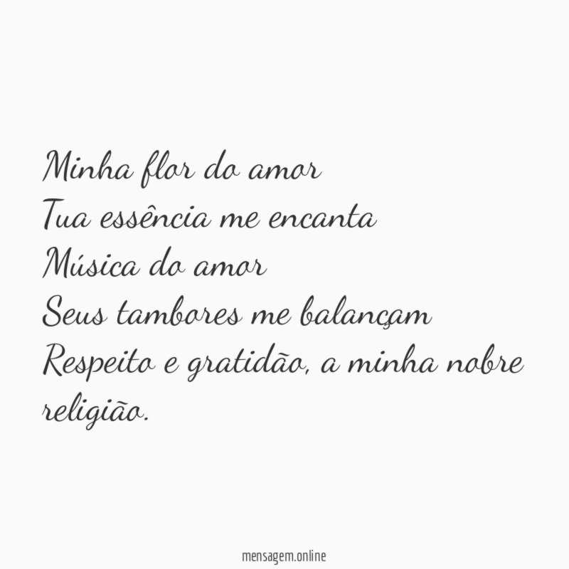 Minha flor do amor Tua essência me encanta Música do