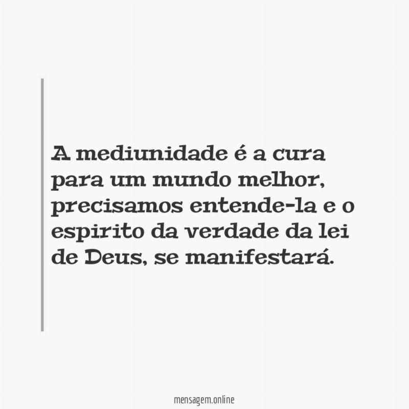 A mediunidade é a cura para um mundo melhor
