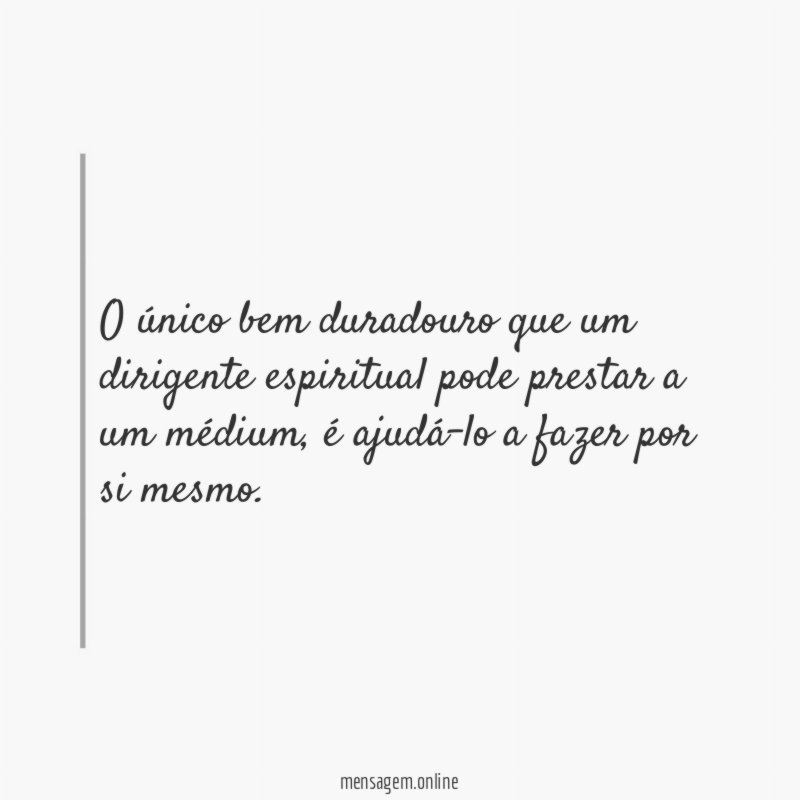 O único bem duradouro que um dirigente espiritual