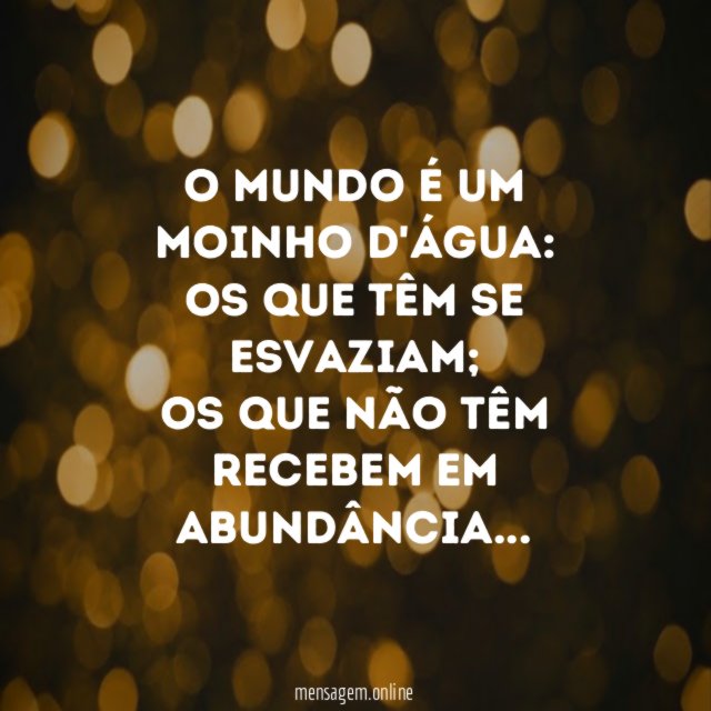 O mundo é um moinho d'água