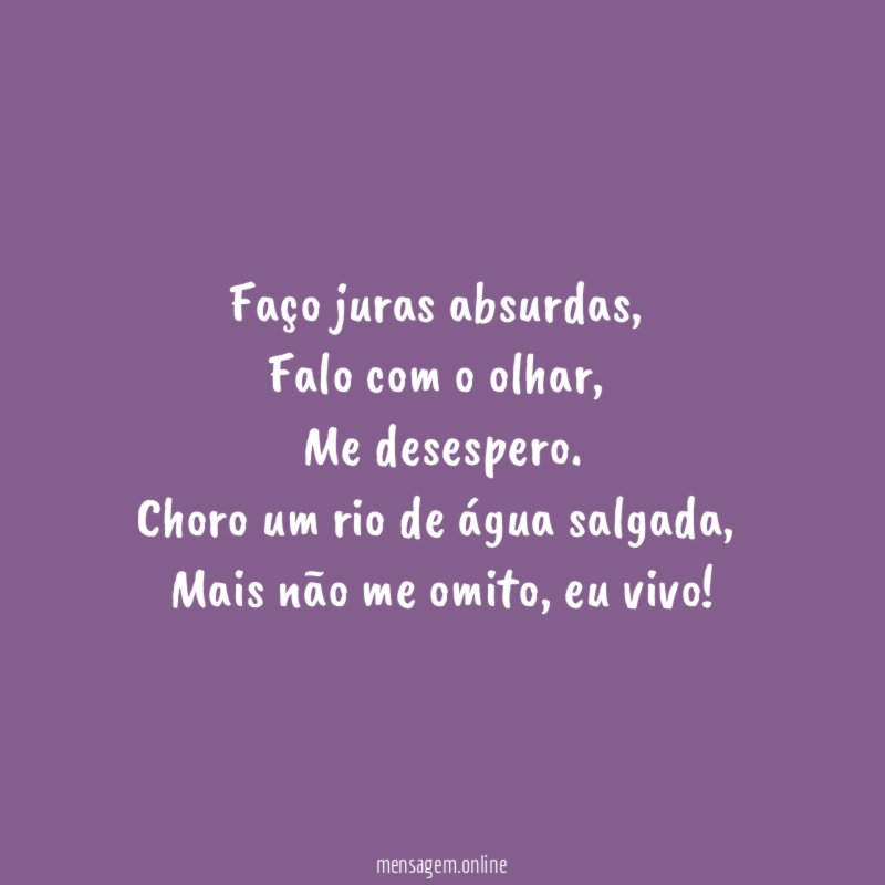 Faço juras absurdas