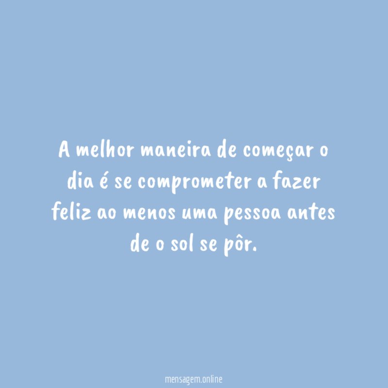 Como começar o dia?