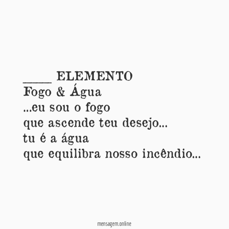 _____ ELEMENTO
Fogo & Água