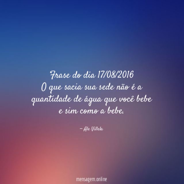 Frase do dia 17/08/2016
