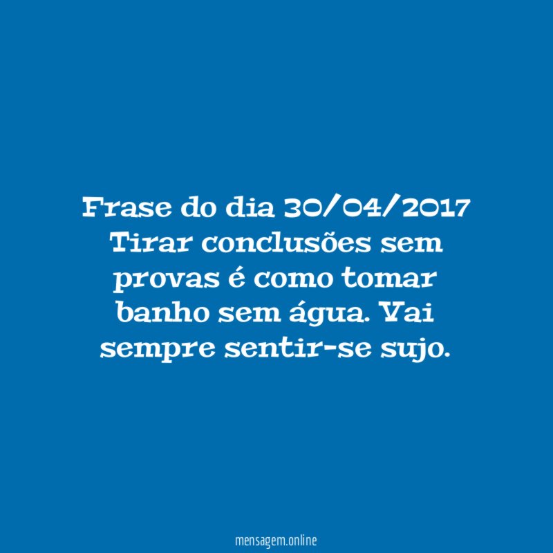 Frase do dia 30/04/2017
