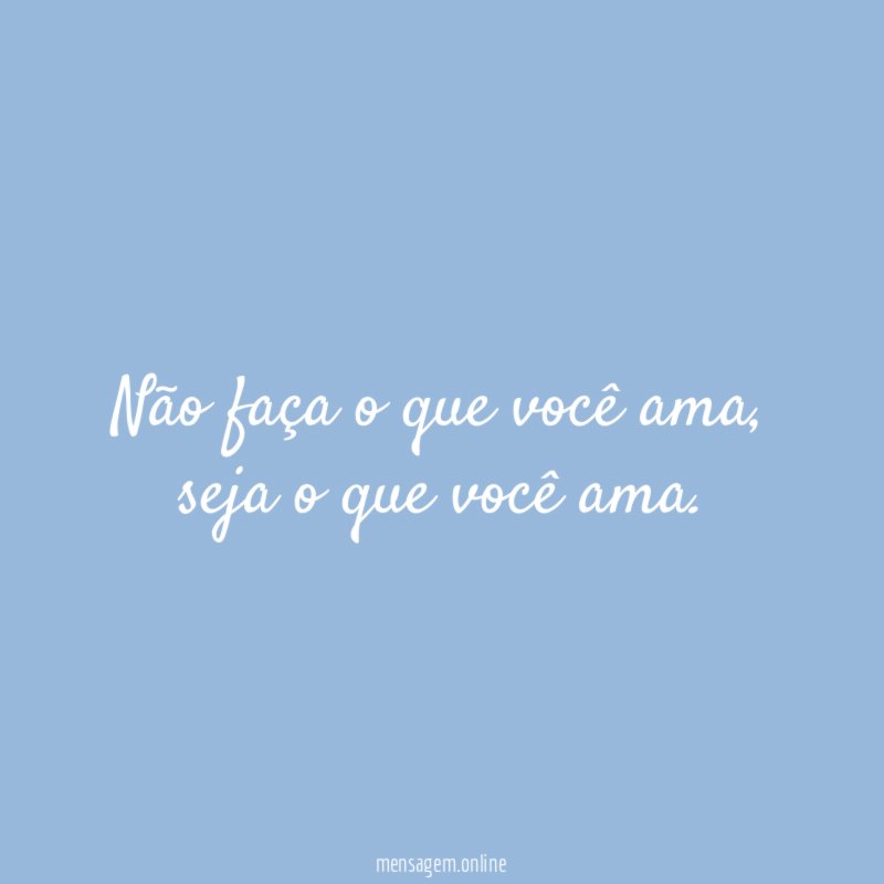Não faça o que você ama