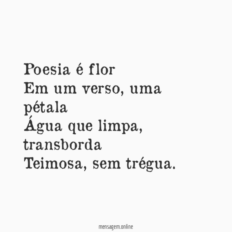 Poesia é flor Em um verso