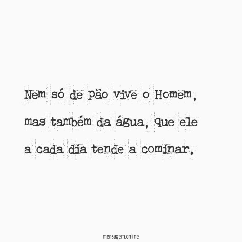 Nem só de pão vive o Homem