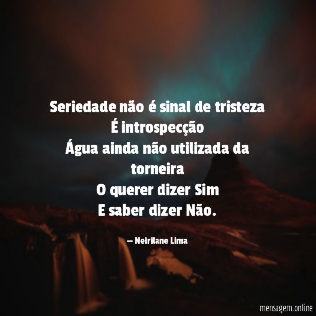 Seriedade não é sinal de tristeza É introspecção Água ainda