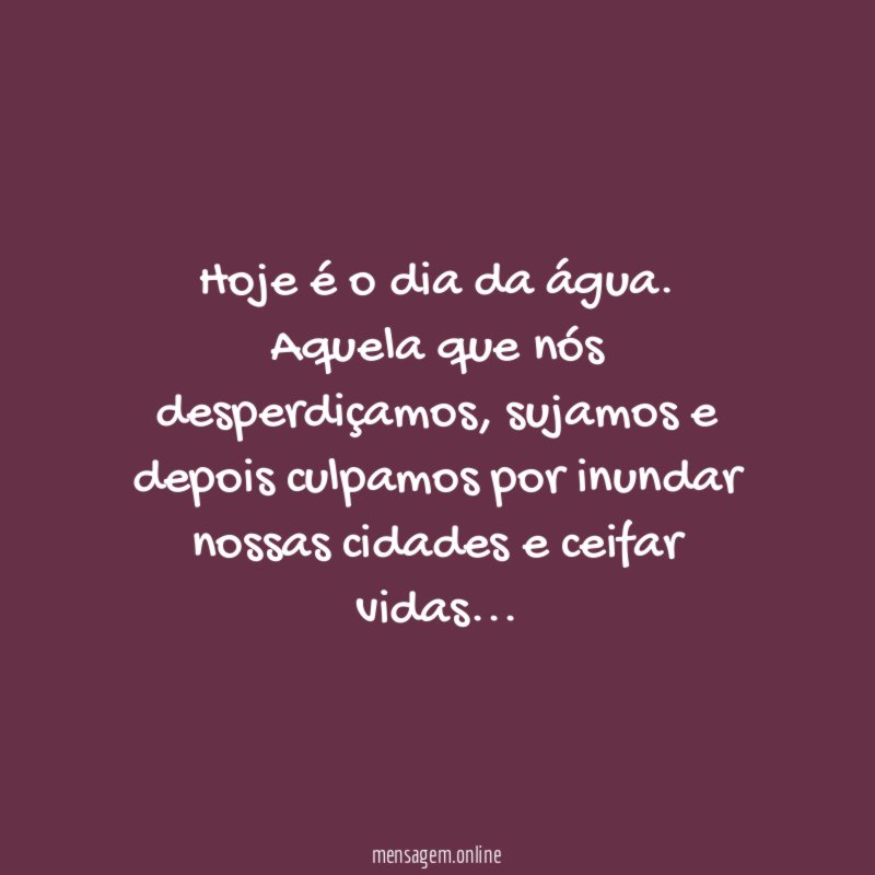 Hoje é o dia da água