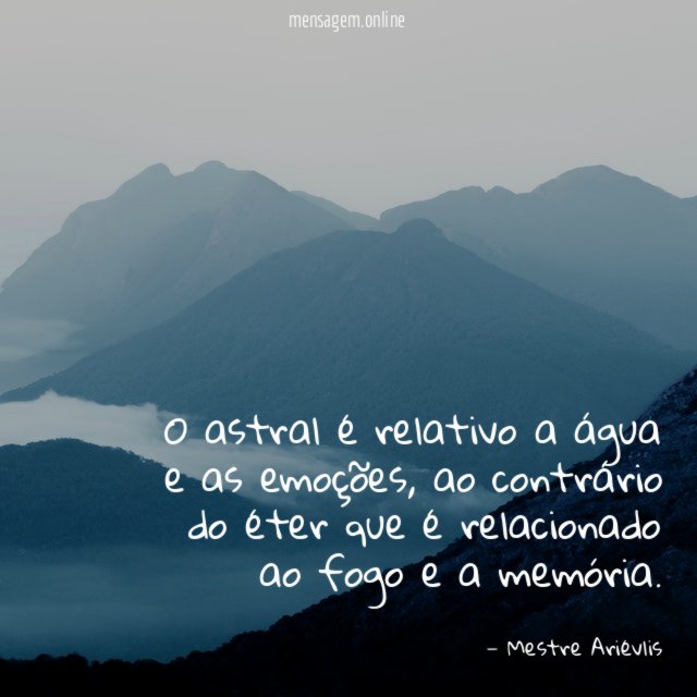 O astral é relativo a água e as emoções