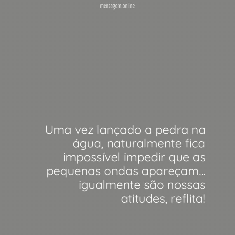 Uma vez lançado a pedra na água