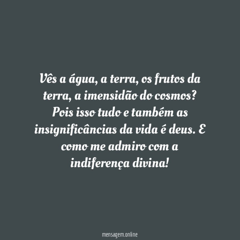 Vês a água
