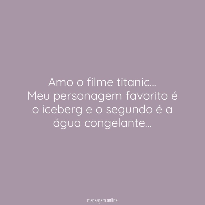 Amo o filme titanic