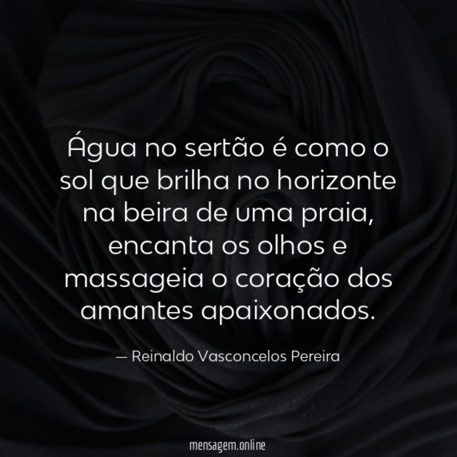 Água no sertão é como o sol que