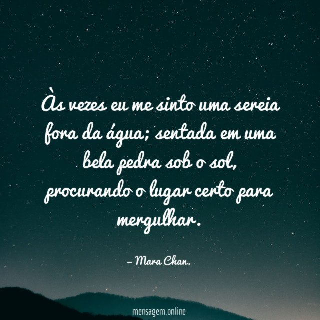 Às vezes eu me sinto uma sereia fora da água