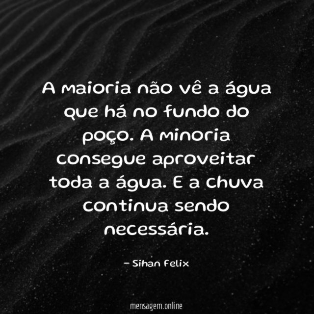 A maioria não vê a água que há