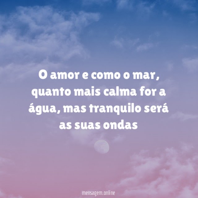 O amor e como o mar