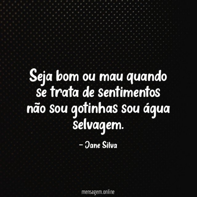 Seja bom ou mau quando se trata de