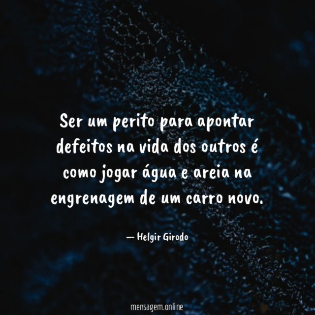 Ser um perito para apontar defeitos na vida