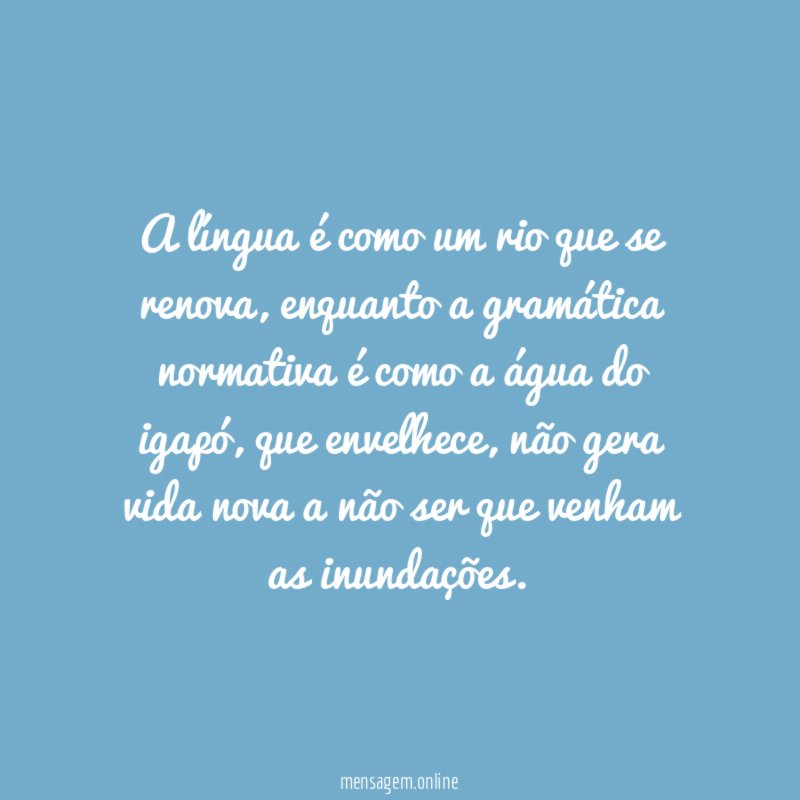 A língua é como um rio que se renova