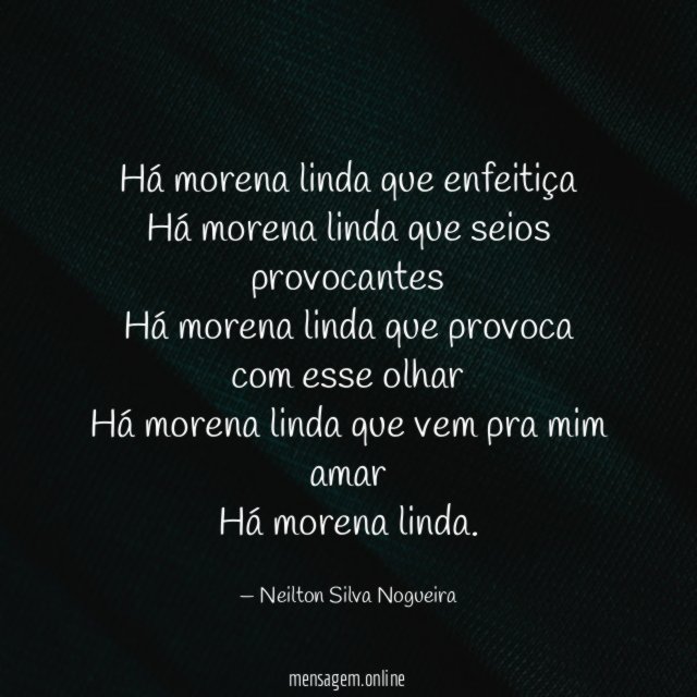 Há morena linda que enfeitiça Há morena linda que